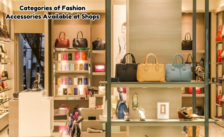 fashion accessories stores