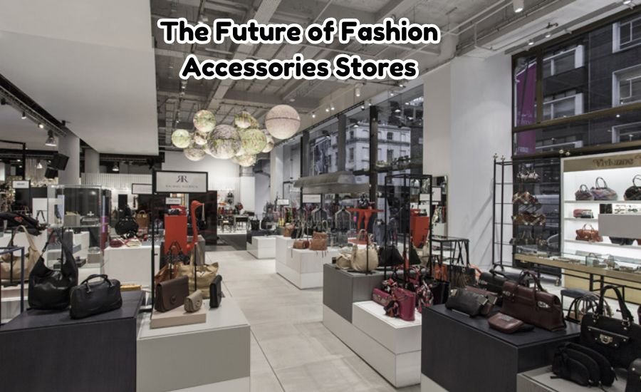 fashion accessories stores