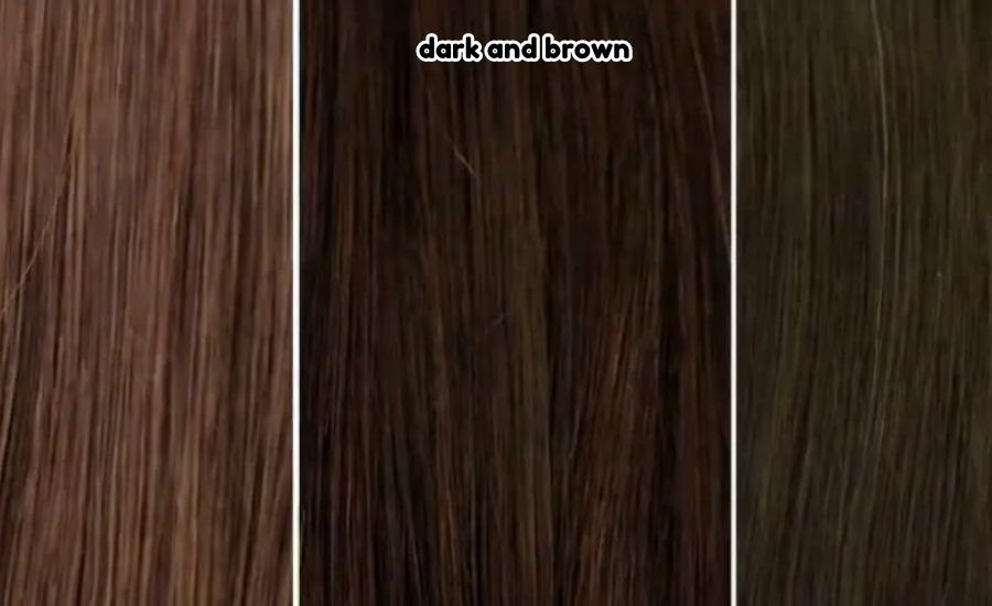 dark and brown