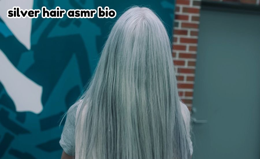 silver hair asmr bio