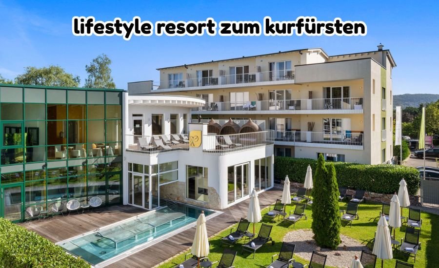 lifestyle resort zum kurfürsten